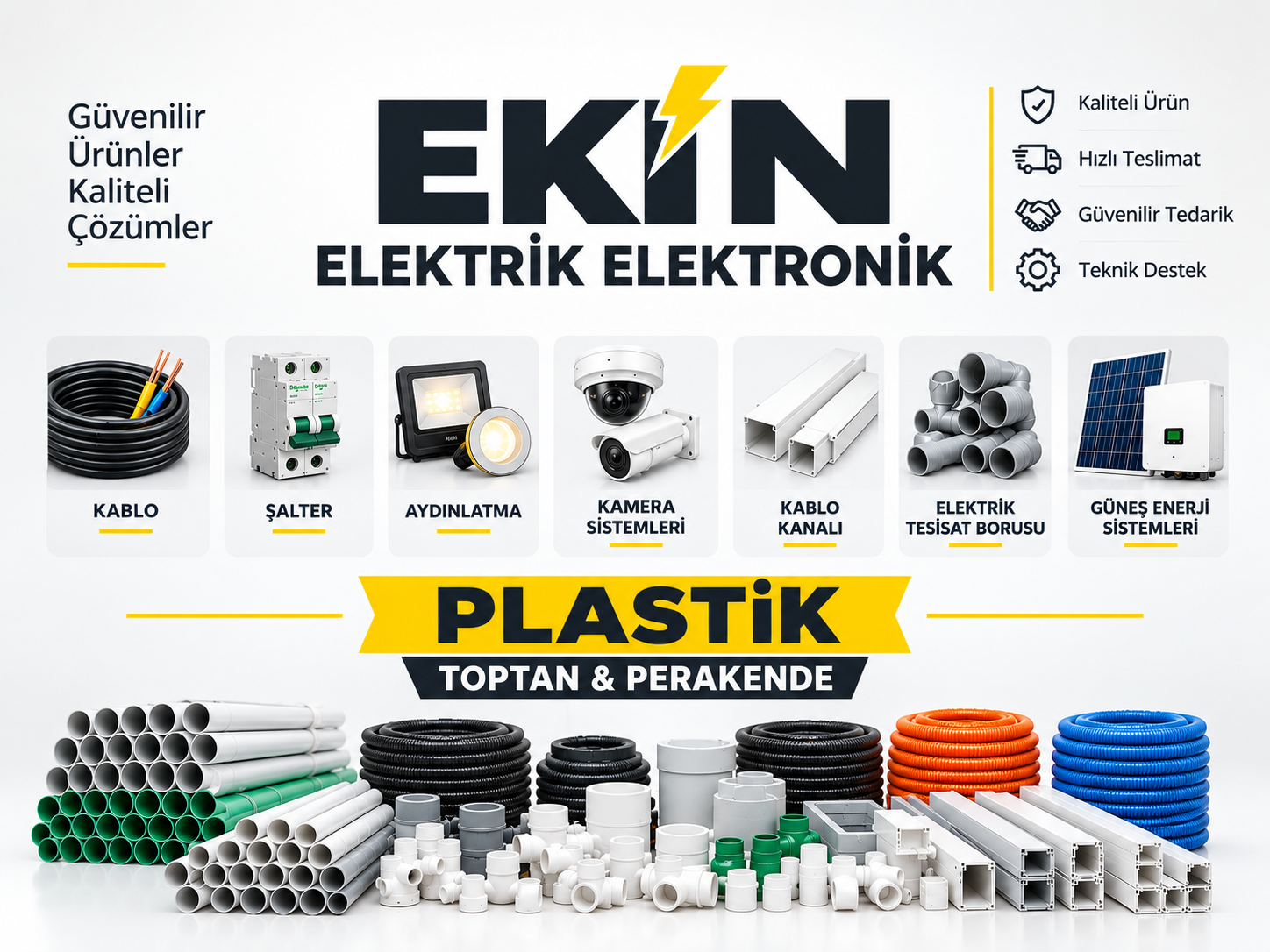 Ekin Plastik Elektrik Elektronik ürün grupları: kablo, şalter, aydınlatma, kamera, tesisat ve güneş enerji sistemleri